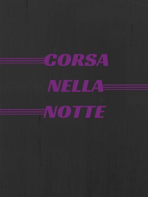 cover image of Corsa nella Notte